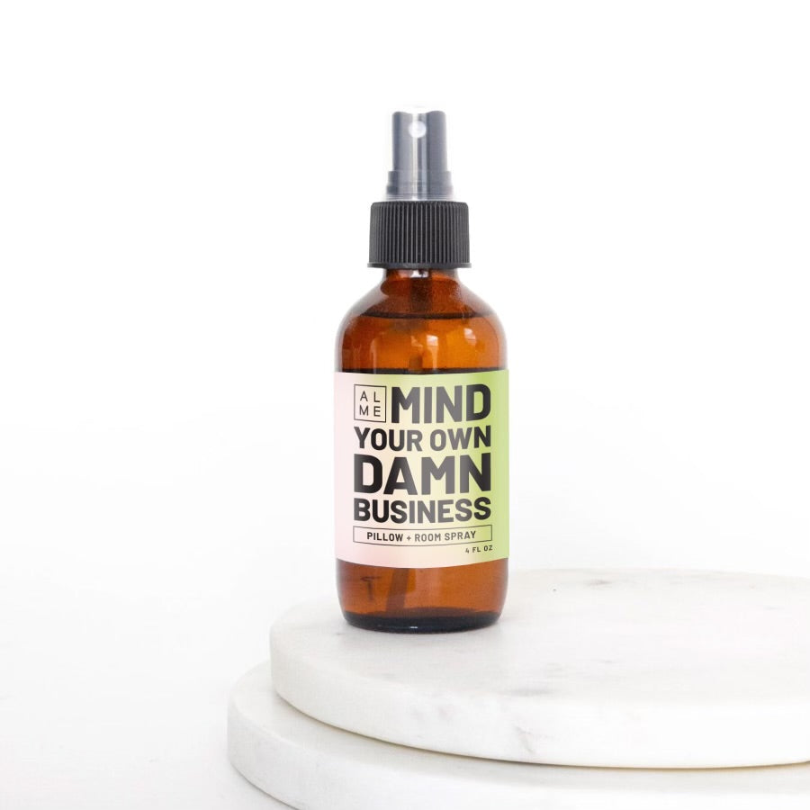 Mind Your Own Damn Business Pillow + Room Spray